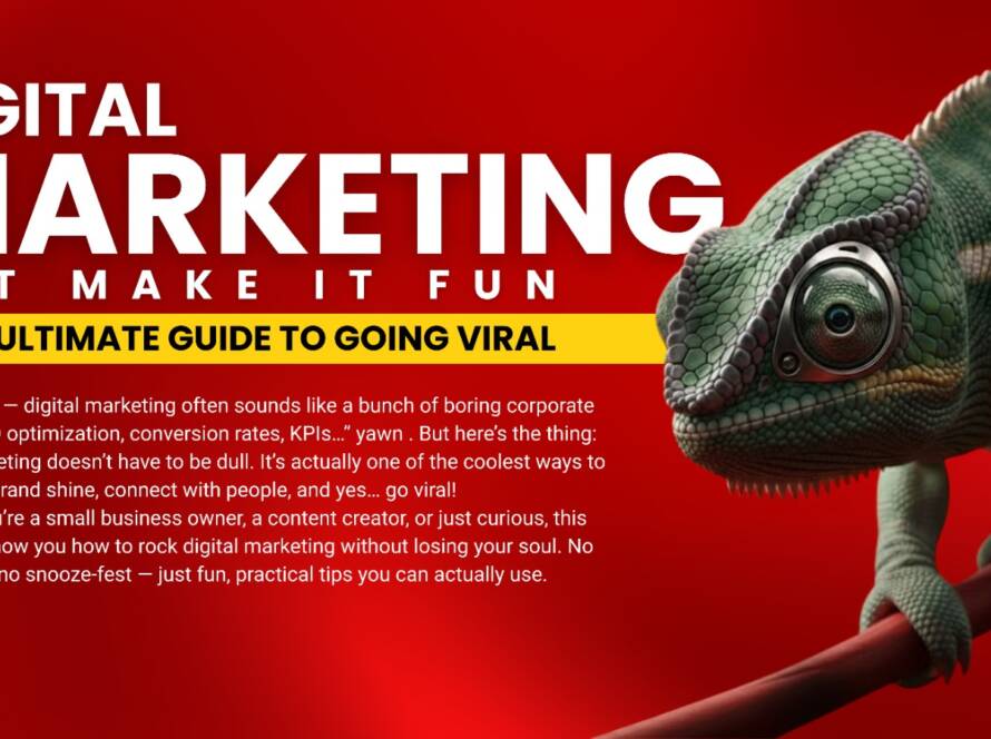 Digital Marketing, But Make It Fun: Your Ultimate Guide to Going Viral